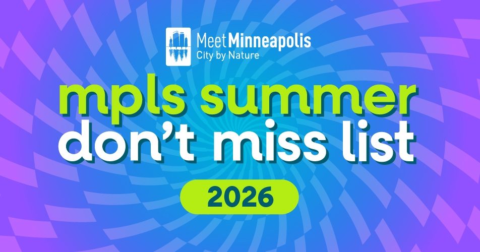 Minneapolis Summer Don't Miss List